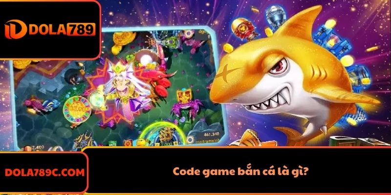 Code game bắn cá là gì?