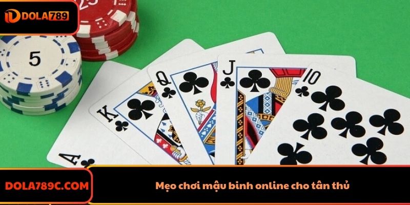 Mẹo chơi mậu binh online cho tân thủ