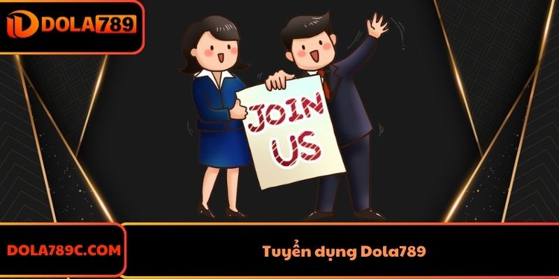 Tuyển Dụng Dola789 - Tổng Hợp Vị Trí Lương Cao Cho Ứng Viên